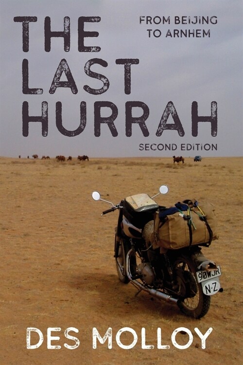 The Last Hurrah. From Beijing to Arnhem (Paperback)