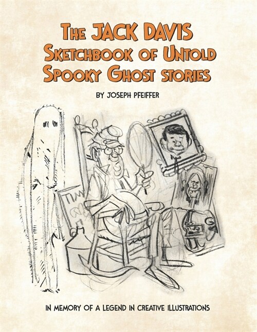 The Jack Davis Sketchbook of Untold Spooky Ghost Stories (Paperback)