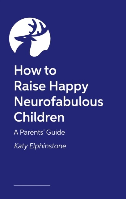 How to Raise Happy Neurofabulous Children : A Parents Guide (Paperback)