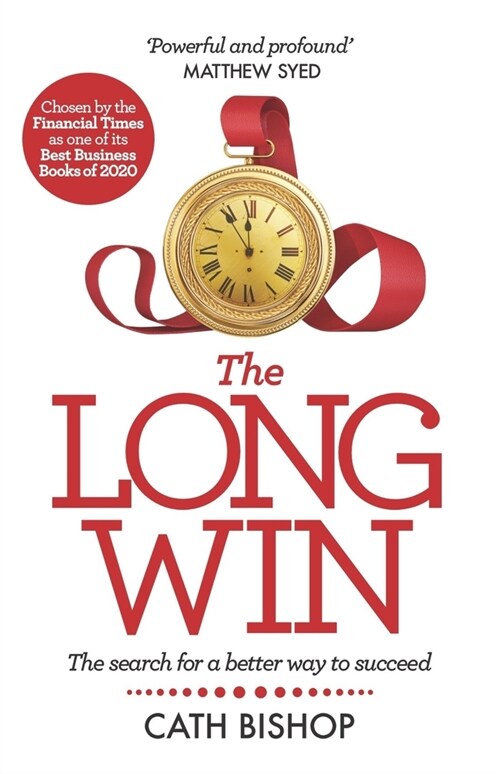 The Long Win - 2nd edition : Theres more to success than you think (Hardcover, 2nd edition)