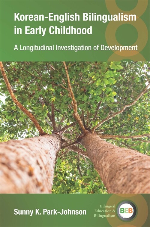 Korean-English Bilingualism in Early Childhood : A Longitudinal Investigation of Development (Hardcover)