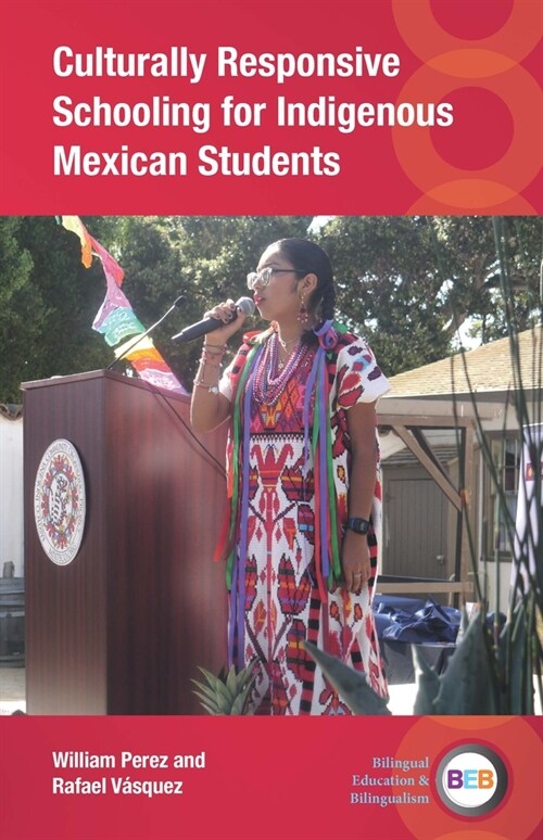 Culturally Responsive Schooling for Indigenous Mexican Students (Paperback)