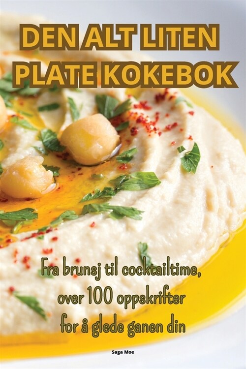 Den Alt Liten Plate Kokebok (Paperback)