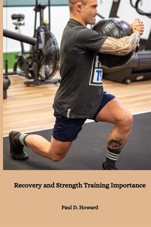 Recovery and Strength Training Importance (Paperback)