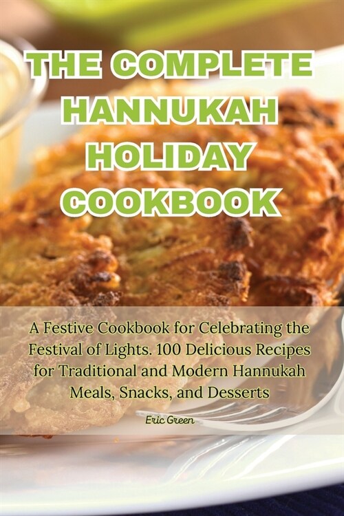 The Complete Hannukah Holiday Cookbook (Paperback)