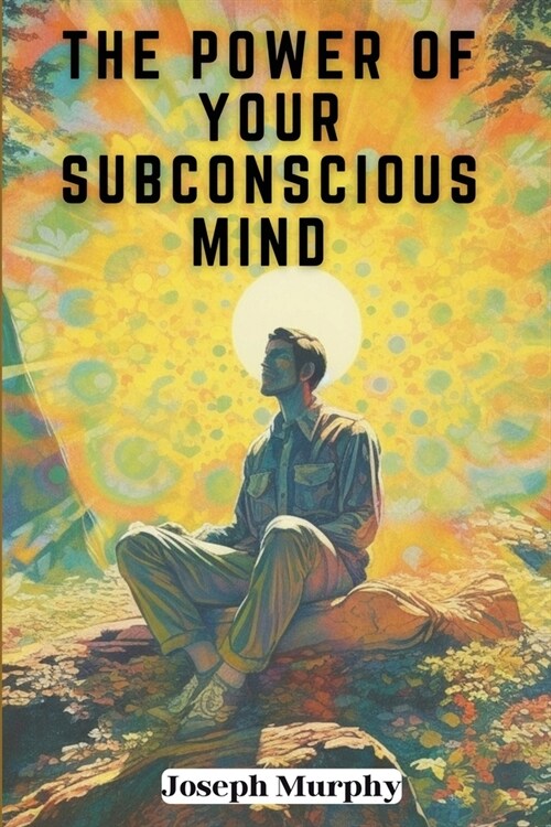 The Power of Your Subconscious Mind (Paperback)