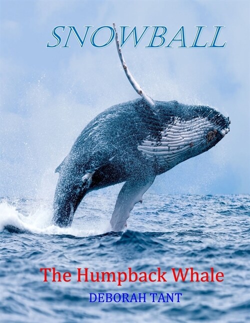 Snowball The Humpback Whale (Paperback)