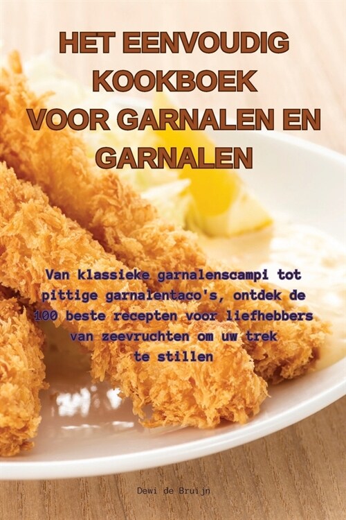 Het Eenvoudig Kookboek Voor Garnalen En Garnalen (Paperback)