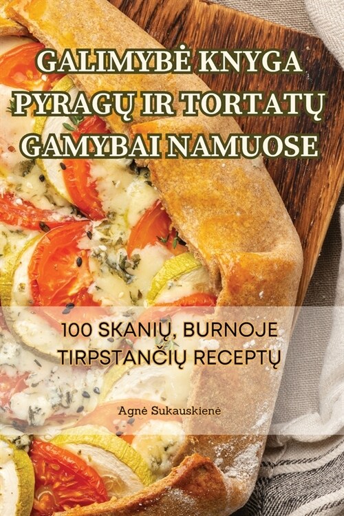 Galimybe Knyga PyragŲ IR TortatŲ Gamybai Namuose (Paperback)