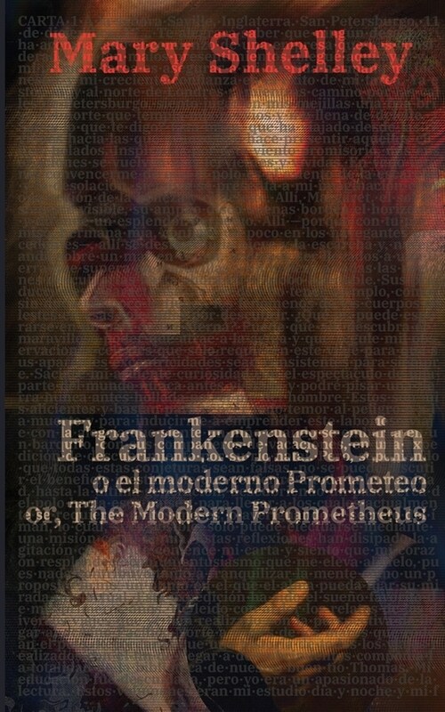 Frankenstein, o el moderno Prometeo - Frankenstein; Or, The Modern Prometheus (Paperback)