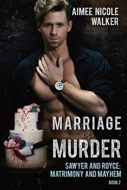 Marriage is Murder (Sawyer and Royce: Matrimony and Mayhem Book 2) (Paperback)