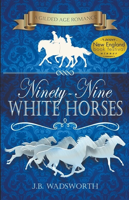 Ninety-Nine White Horses (Paperback)