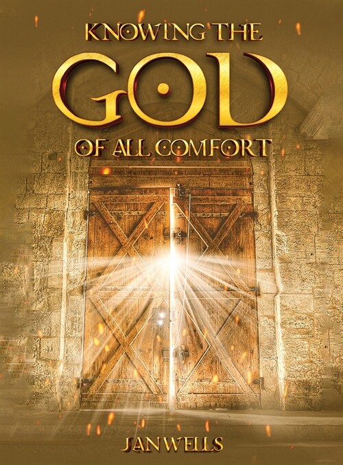 Knowing The God of All Comfort (Hardcover)