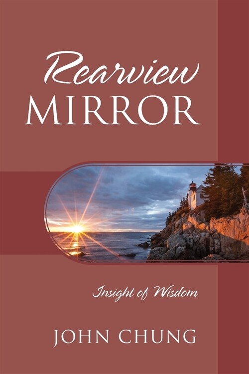 Rearview Mirror: Insight of Wisdom (Paperback)