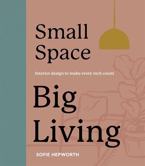 Small Space, Big Living (Hardcover)