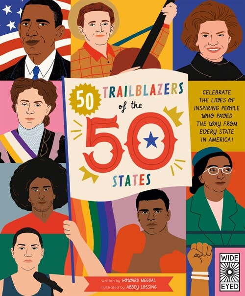 50 Trailblazers of the 50 States : Celebrate the lives of inspiring people who paved the way from every state in America! (Paperback)