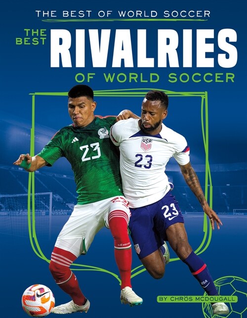 Best Rivalries of World Soccer (Library Binding)