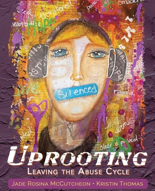 Uprooting: Leaving the Abuse Cycle (Paperback)