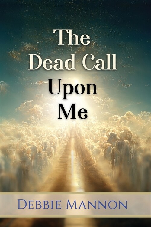 The Dead Call Upon Me (Paperback)