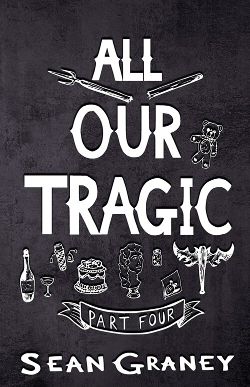 All Our Tragic: Part IV - Poetics (Paperback)