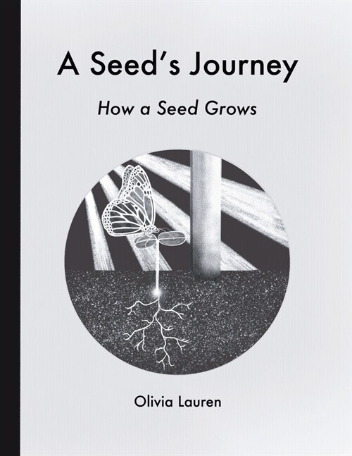 A Seeds Journey: How a Seed Grows (Paperback)