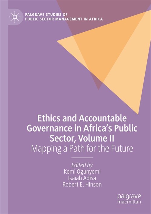 Ethics and Accountable Governance in Africas Public Sector, Volume II: Mapping a Path for the Future (Paperback, 2022)