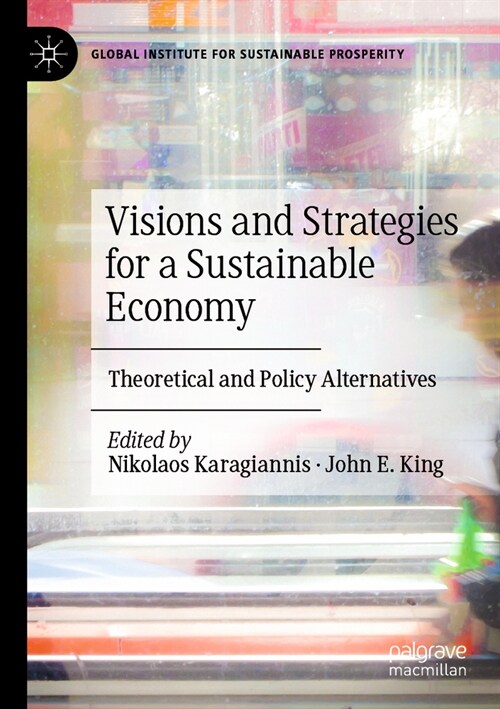 Visions and Strategies for a Sustainable Economy: Theoretical and Policy Alternatives (Paperback, 2022)