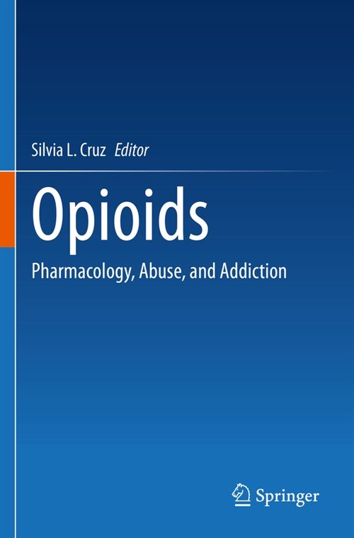 Opioids: Pharmacology, Abuse, and Addiction (Paperback, 2022)