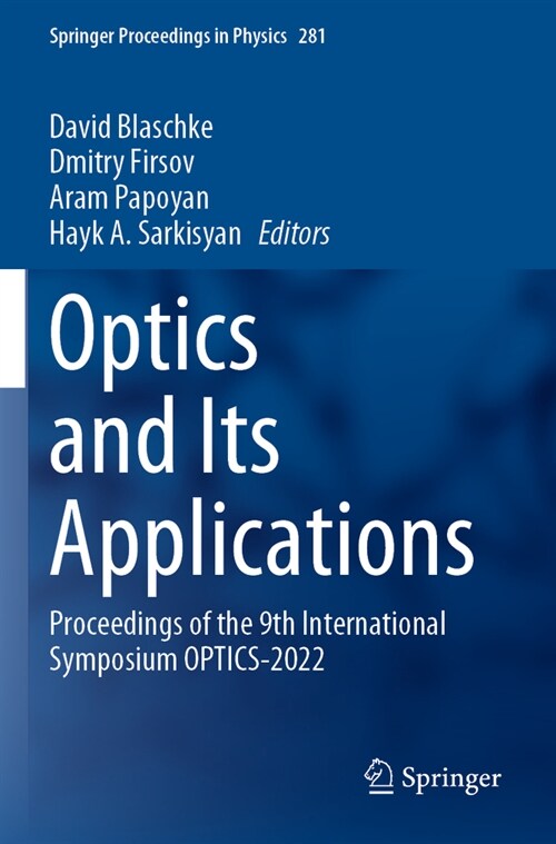 Optics and Its Applications: Proceedings of the 9th International Symposium Optics-2022 (Paperback, 2022)