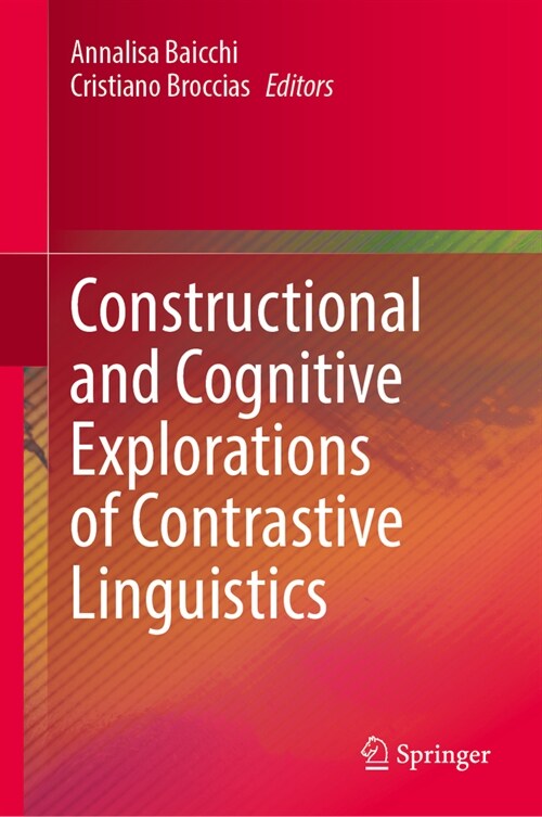 Constructional and Cognitive Explorations of Contrastive Linguistics (Hardcover, 2024)