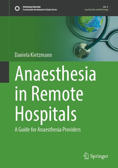 Anaesthesia in Remote Hospitals: A Guide for Anaesthesia Providers (Hardcover, 2023)