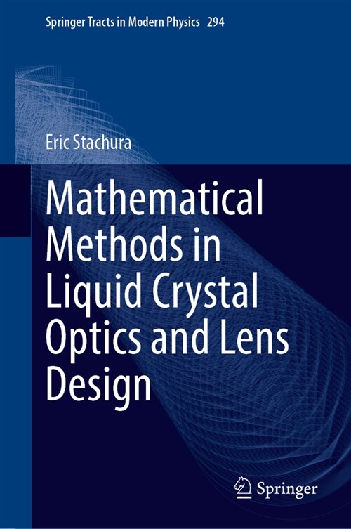 Mathematical Methods in Liquid Crystal Optics and Lens Design (Hardcover, 2024)