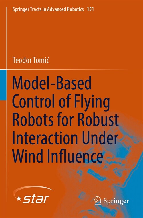 Model-Based Control of Flying Robots for Robust Interaction Under Wind Influence (Paperback, 2023)