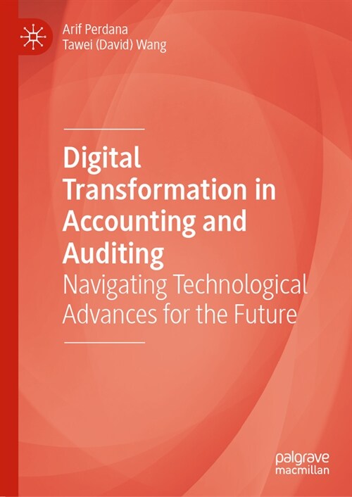 Digital Transformation in Accounting and Auditing: Navigating Technological Advances for the Future (Hardcover, 2024)