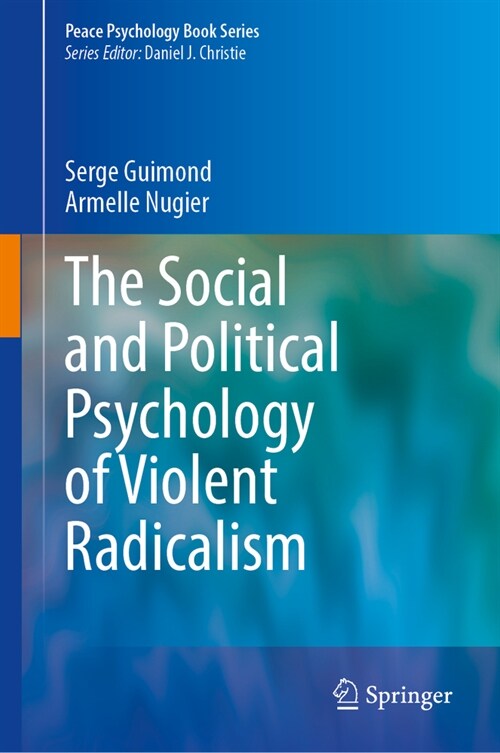 The Social and Political Psychology of Violent Radicalism (Hardcover, 2023)