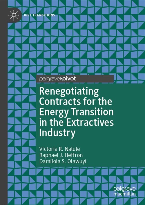 Renegotiating Contracts for the Energy Transition in the Extractives Industry (Hardcover, 2023)
