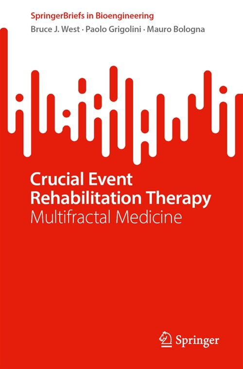 Crucial Event Rehabilitation Therapy: Multifractal Medicine (Paperback, 2023)