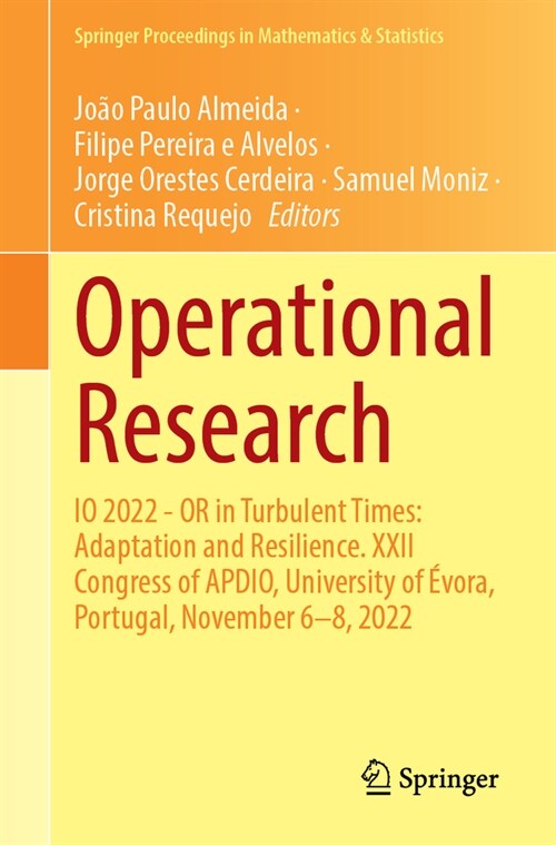 Operational Research: IO 2022--Or in Turbulent Times: Adaptation and Resilience. XXII Congress of Apdio, University of ?ora, Portugal, Nove (Hardcover, 2023)