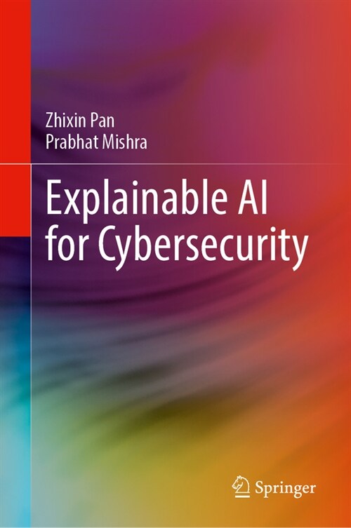 Explainable AI for Cybersecurity (Hardcover, 2023)