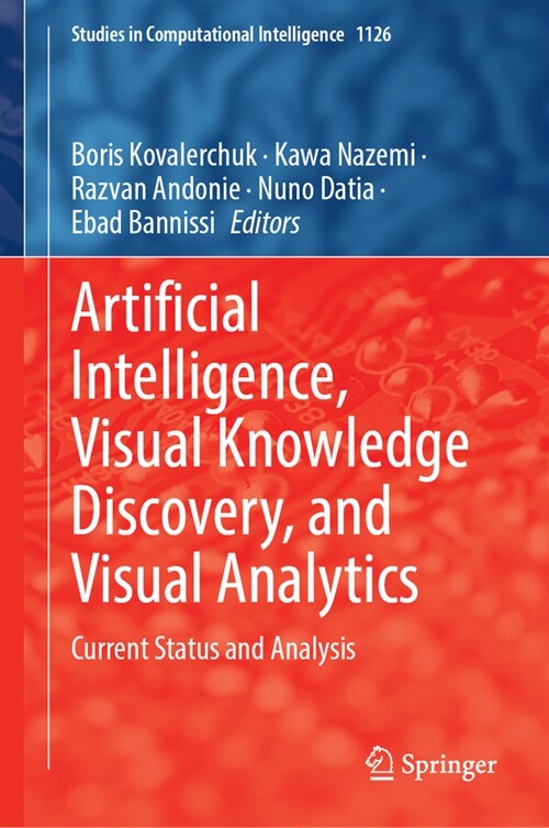 Artificial Intelligence and Visualization: Advancing Visual Knowledge Discovery (Hardcover, 2024)