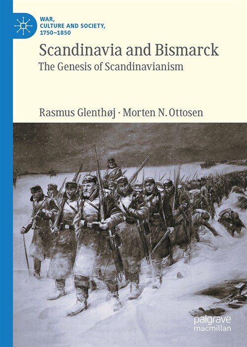 Scandinavia and Bismarck: The Zenith of Scandinavianism (Hardcover, 2024)