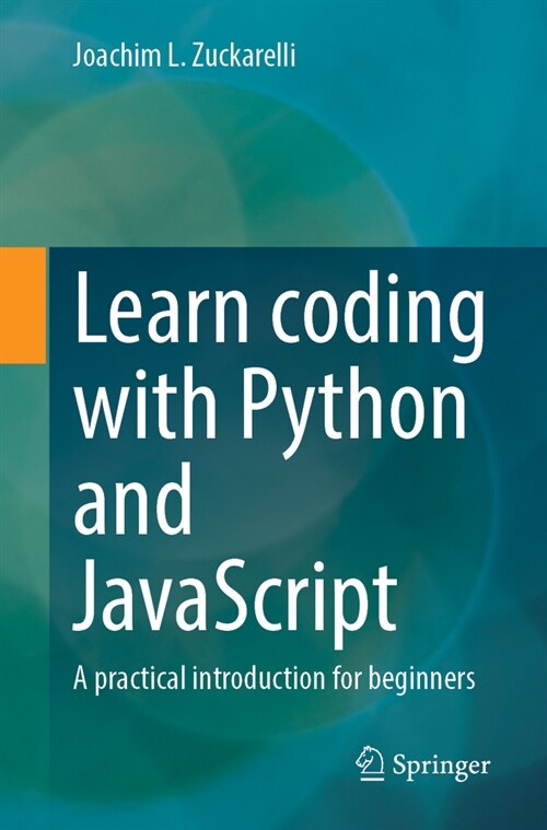 Learn Coding with Python and JavaScript: A Practical Introduction for Beginners (Paperback, 2024)