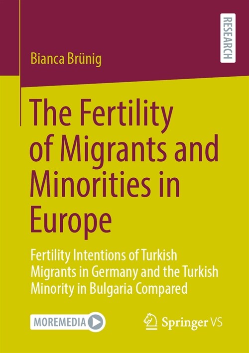 The Fertility of Migrants and Minorities in Europe: Fertility Intentions of Turkish Migrants in Germany and the Turkish Minority in Bulgaria Compared (Paperback, 2023)