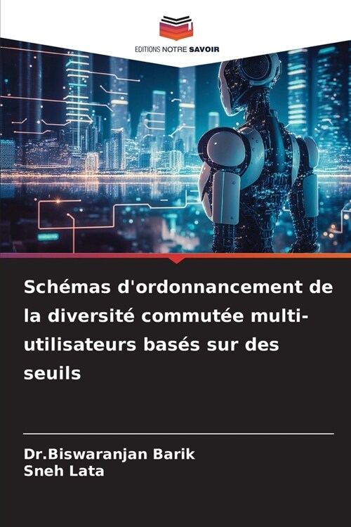 Sch?as dordonnancement de la diversit?commut? multi-utilisateurs bas? sur des seuils (Paperback)