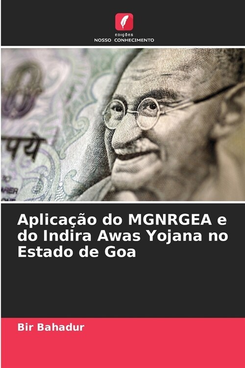 Aplica豫o do MGNRGEA e do Indira Awas Yojana no Estado de Goa (Paperback)