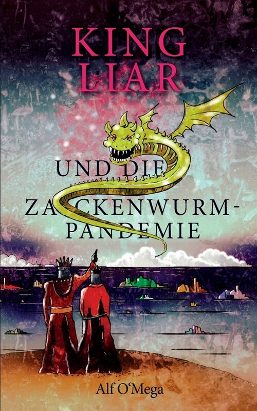 King Liar und die Zackenwurm-Pandemie (Paperback)