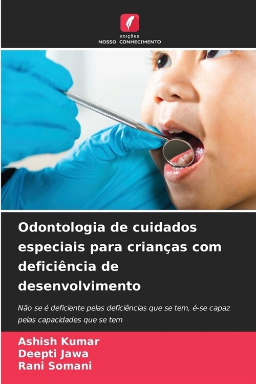 Odontologia de cuidados especiais para crian?s com defici?cia de desenvolvimento (Paperback)