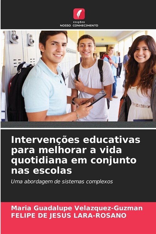 Interven寤es educativas para melhorar a vida quotidiana em conjunto nas escolas (Paperback)