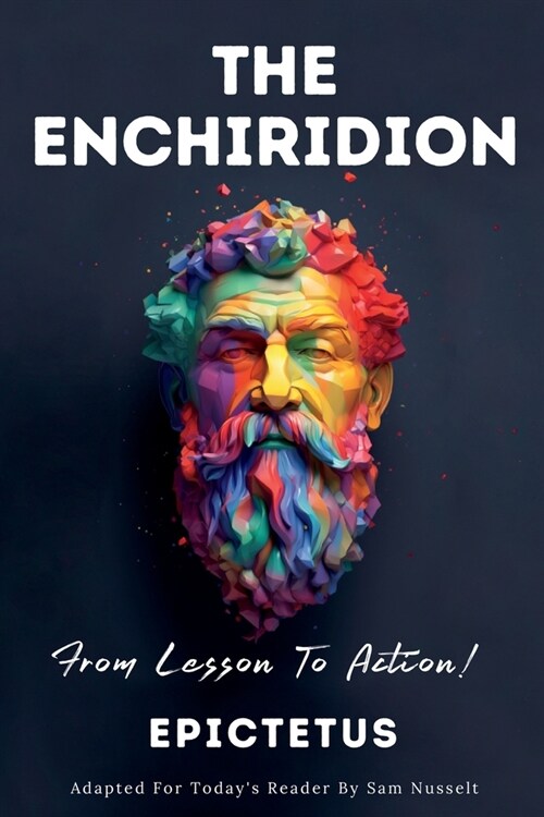 THE ENCHIRIDION - From Lesson To Action! (Paperback, 2)