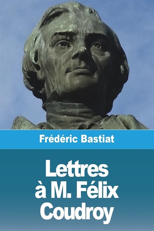 Lettres ?M. F?ix Coudroy (Paperback)
